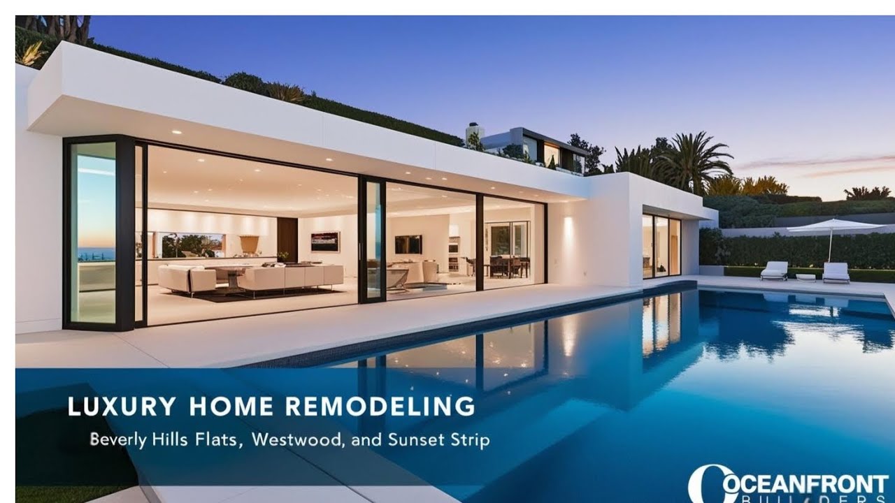 Luxury Home Remodeling in Beverly Hills Flats, Westwood, and Sunset Strip | Oceanfront Builders