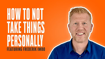 How To Not Take Things PERSONALLY & Become Happier | Frederik Imbo