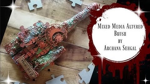 Mixed Media Altered Brush || Mixed Media for absolutely Beginners || Rusty look and Patina Effect