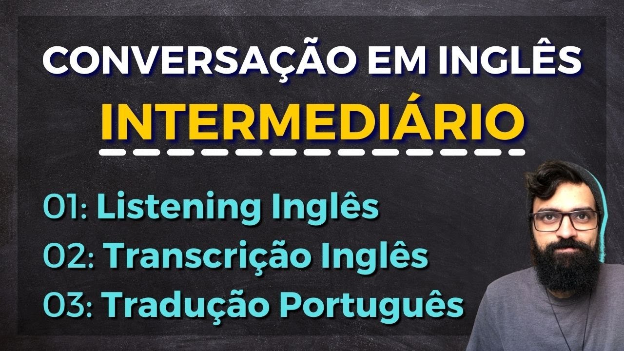 Inglês intermediário: o Guia definitivo para avançar com confiança 😏