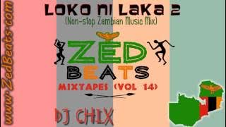 ZedBeats Mixtapes (Vol. 14) - Loko Ni Laka 2013 (Non-Stop Zambian Music Mix)