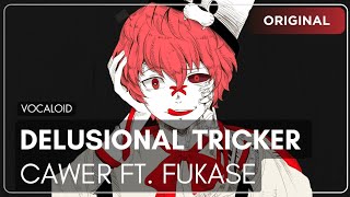 【VOCALOID Original】 Delusional Tricker 【Fukase English】