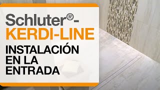 Schluter®KERDILINE Instalación en la entrada