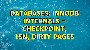 Databases: InnoDB internals - checkpoint, LSN, dirty pages