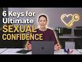 How to Kill Performance Anxiety: 6 Keys to Bedroom Confidence