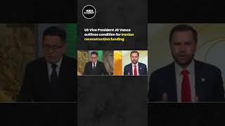 US Vice President JD Vance outlines condition for Iranian reconstruction funding