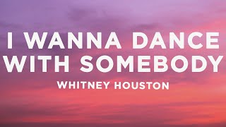 Whitney Houston  I Wanna Dance With Somebody (Lyrics)