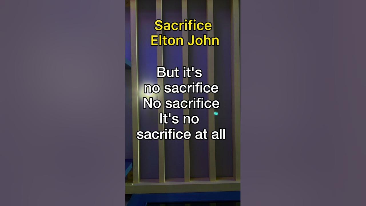 Elton John - Sacrifice - Lyrics 