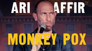 Ari Shaffir: Who Gets Monkey Pox? | Standup Comedy