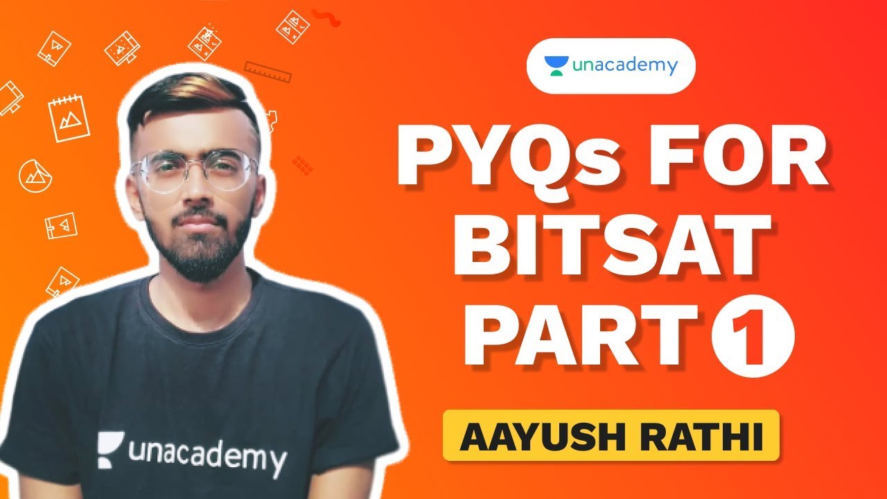 PYQs for BITSAT - Part 1 | Physics | Aayush Rathi | Unacademy Accelerate