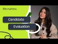 How to Evaluate Candidates the Right Way | Recruitera's New Evaluation Module