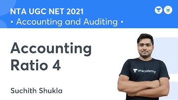 Accounting Ratio 4 | Accounting & Audit| NTA UGC NET JRF 2021 | Suchith