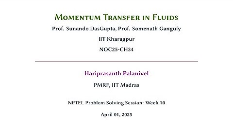 Week 10 | Momentum Transfer in Fluids | NPTEL Problem Solving Session