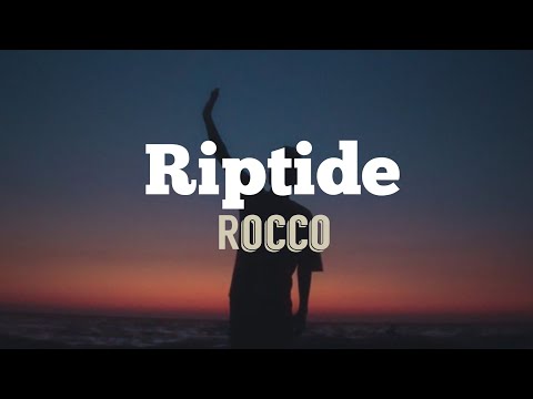 Rocco - Riptide (Lyrics)