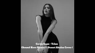Ceren Sagu - Yılan (Cover) | Sound Hero Remix | Demet Akalın Cover Resimi