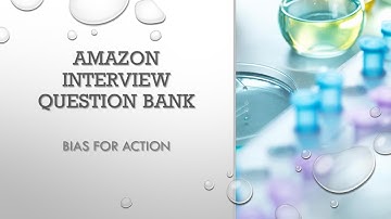 Amazon Interview Question Bank - Leadership Principles - BIAS FOR ACTION