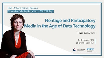 [2021 Online Lecture Series] "Heritage and Participatory Media in the Age of Data Technology"