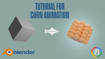 3D Tutorial on Corn Animation in Blender