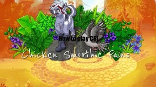 Chicken smoothie a how to play :