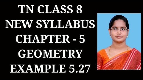 8th Maths Ch-5 Geometry | Example-5.27 | Samacheer One plus One channel