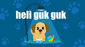 Heli Guk Guk Guk ( Anjing Kecil ) - Lagu Anak Indonesia Populer