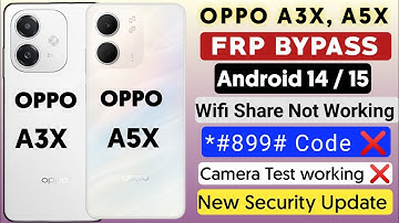 OPPO A3X, A5X Frp Bypass Android 14,15 Without Pc | *#899# ❌ Wifi Share ❌ New Update 💯 % Work 2025