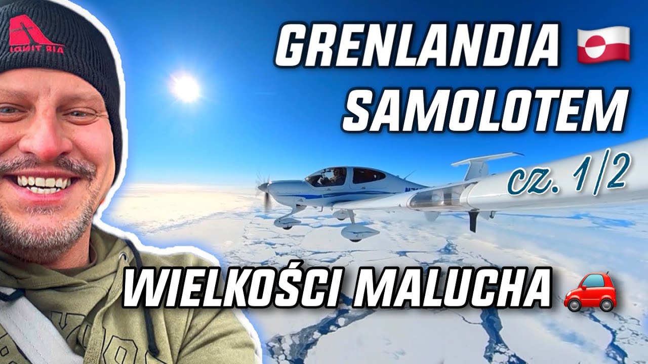 Awionetka na Grenlandie cz. 1/2 …”na Dalekiej Północy” - opowieści okołolotnicze - Odcinek 7!