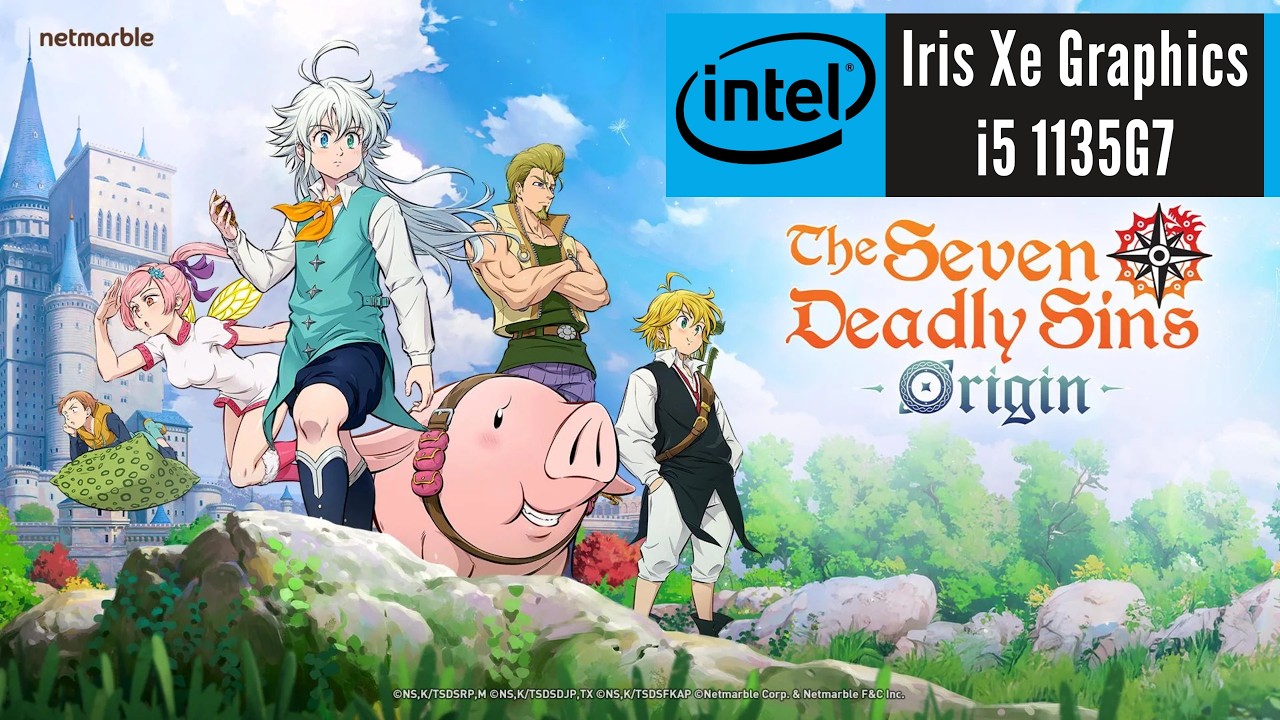 The Seven Deadly Sins: Origin (2026) On Intel Iris Xe Graphics