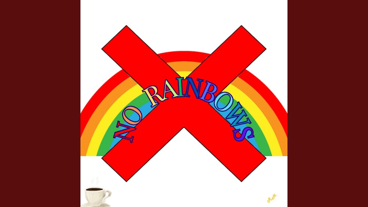 No Rainbows (feat. MCKermit) (There Are Some Rainbows)