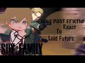 Loid Past Friends react to Twillight || Forger's Family || Spy x family react