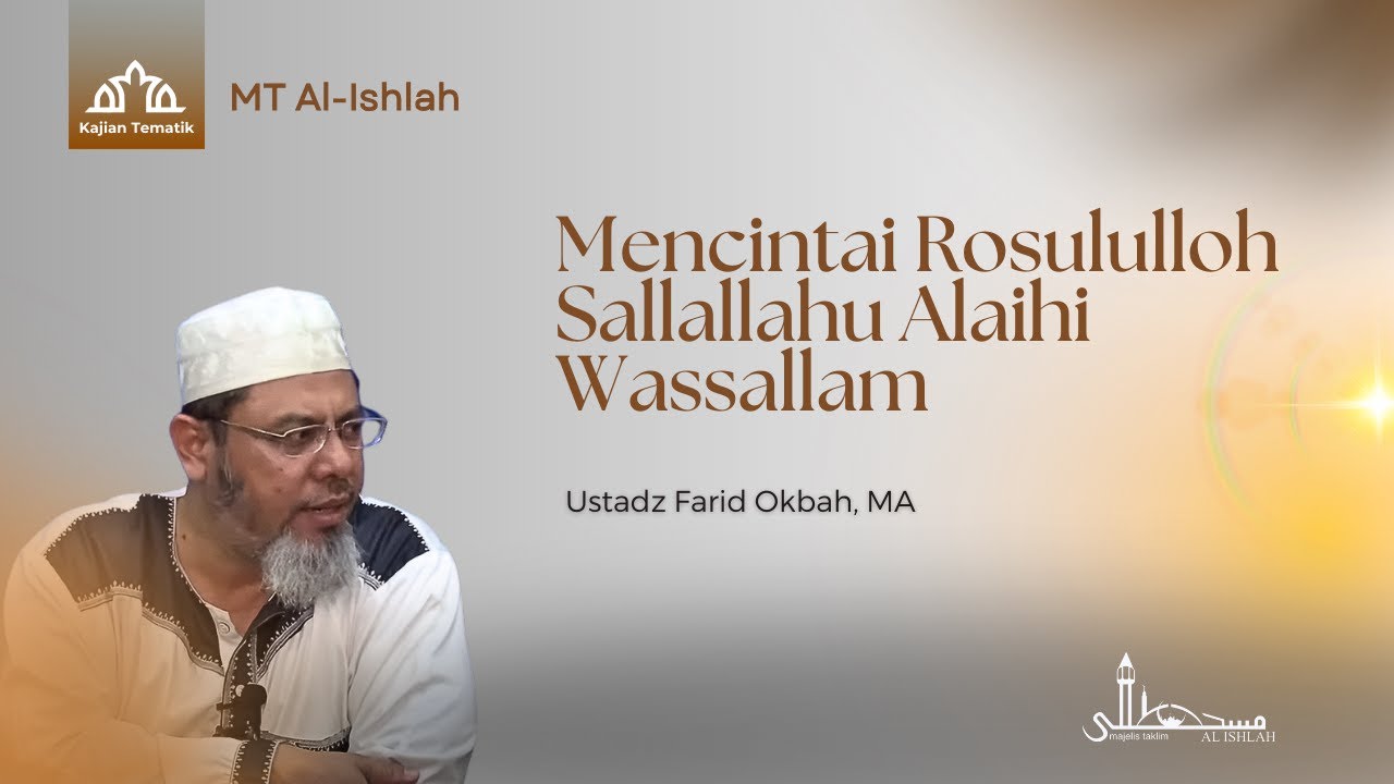 Mencintai Rosululloh Sallallahu Alaihi Wassallam | Ustadz Farid Okbah, MA