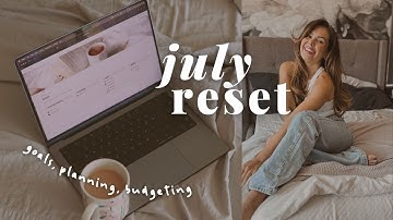 JULY MONTHLY RESET ROUTINE ✨| setting goals, budgeting, planning, current favorites
