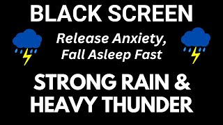 Release Anxiety, Fall Asleep Fast with STRONG Rain, Heavy Thunder and Ocean Waves | Dark Screen