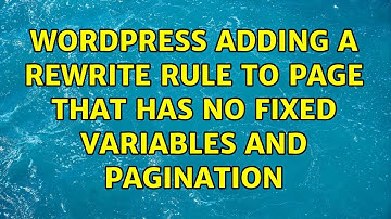 Wordpress: Adding a rewrite rule to page that has no fixed variables and pagination