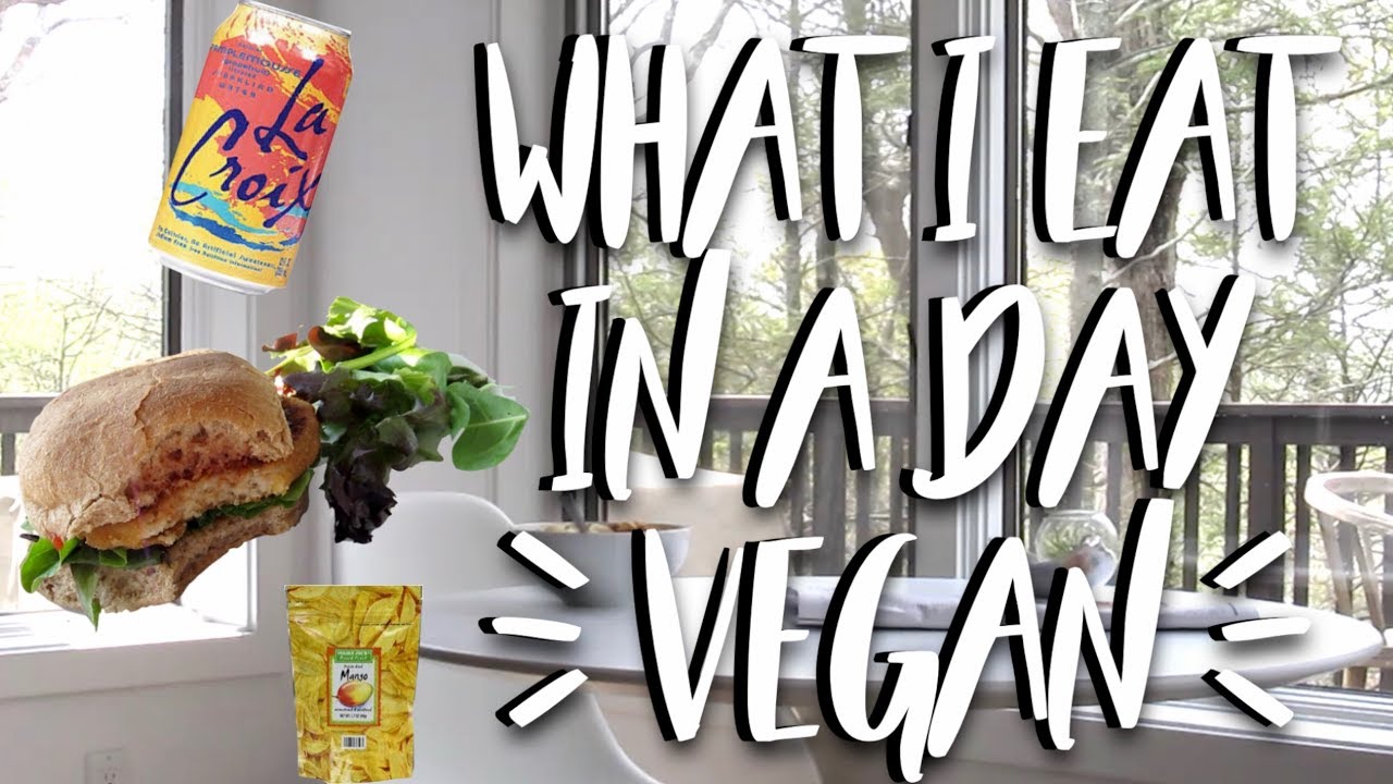 what i eat in a day. vegan.