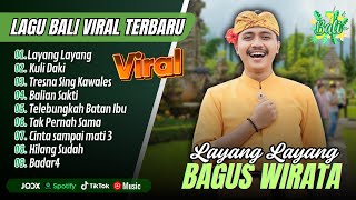 Download Lagu Bagus Wirata Full Album - LAYANG LAYANG - KULI DAKI - TRESNA SING KAWALES | LAGU BALI VIRAL TERRBARU MP3 Download Lagu Bagus Wirata Full Album - LAYANG LAYANG - KULI DAKI - TRESNA SING KAWALES | LAGU BALI VIRAL TERRBARU MP3