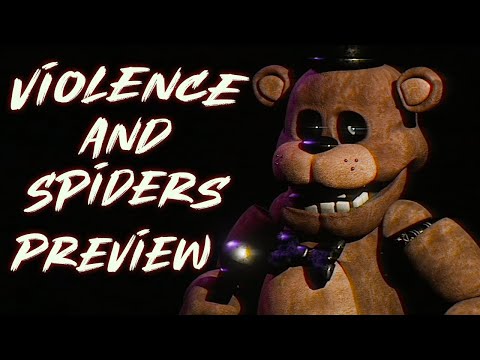 [FNAF] Violence and Spiders Preview