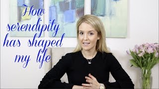 How Serendipity Has Shaped My Life