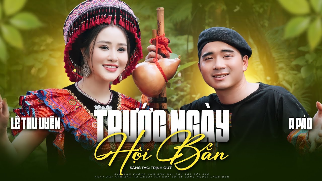 Trước Ngày Hội Bắn - A Páo & Lê Thu Uyên | Cặp Đôi Song Ca Nhạc Tây Bắc Cực Đỉnh