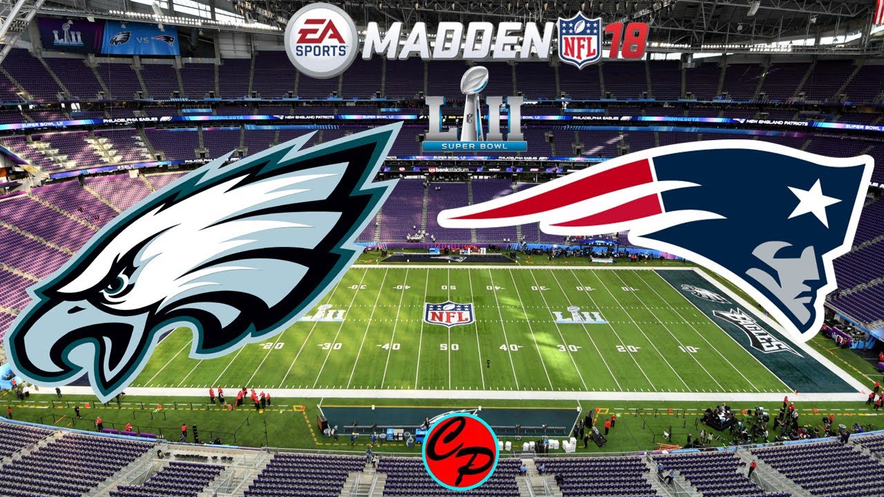 Philadelphia Eagles vs New England Patriots Super Bowl 52 Madden 18 ...