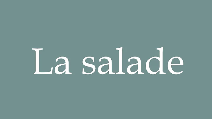 How to Pronounce ''La salade'' (The salad) Correctly in French