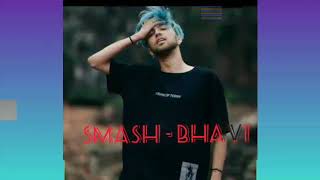 Bhavi - Smash