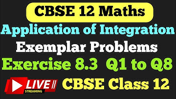 Class 12 Maths Exemplar Problems Integration Exercise 8.3 Q1 to Q8