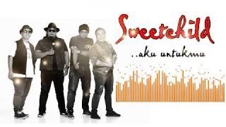 Sweet Child - Aku Untukmu (Dengan Lirik) HD