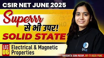 Solid State for CSIR NET Chemistry | Electrical & Magnetic Properties Complete Details & Questions