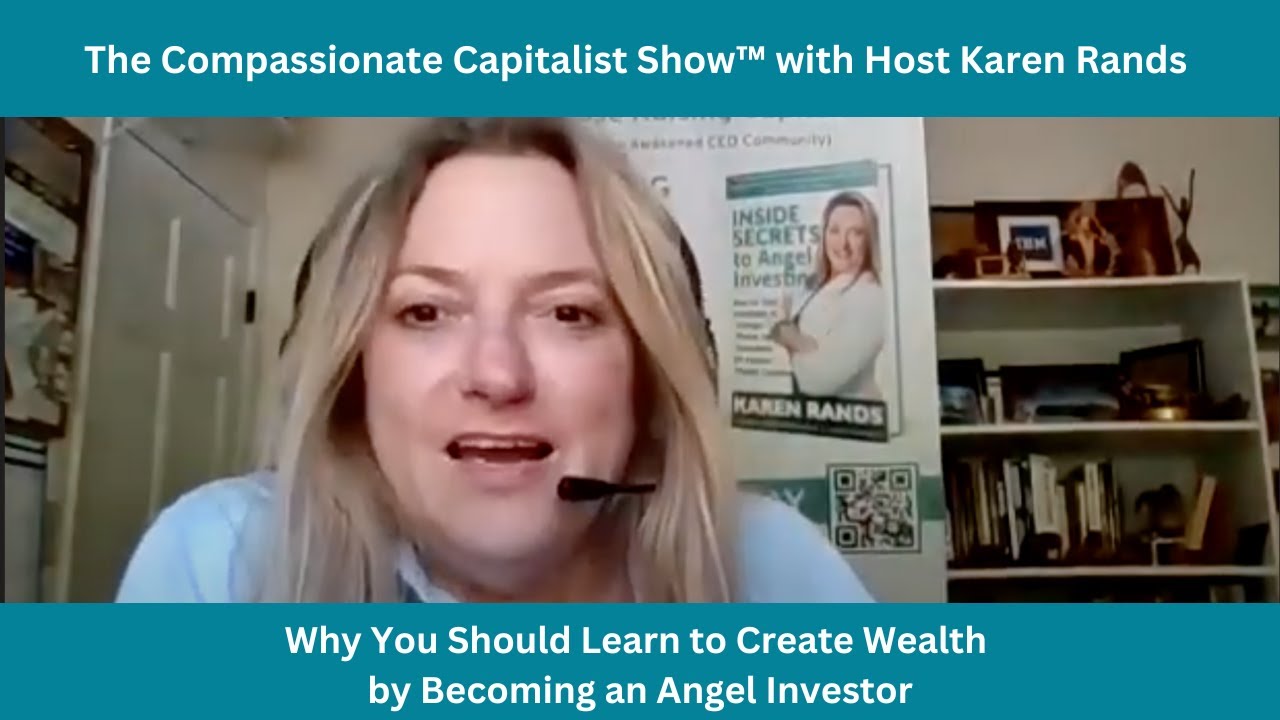 You Should Learn to Create Wealth by Becoming an Angel Investor.  Here is WHY!