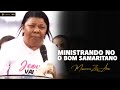 Missionária Zete Alves | Ministrando na Víglia "O Bom Samaritano"