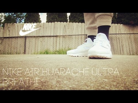 Nike Huarache Ultra Breathe Review Nike Huarache Ultra Breathe Review