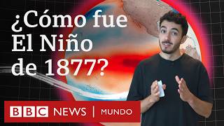 Las lecciones de El Niño más catastrófico de la historia