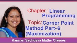 Class 12 Maths -  Corner Point Method  - 6(Maximization)